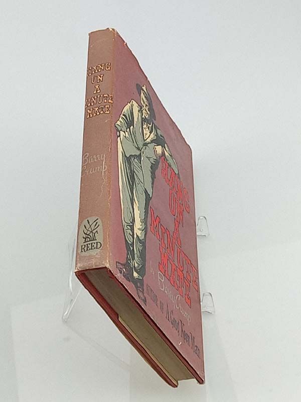 Barry Crump: Hang On A Minute Mate