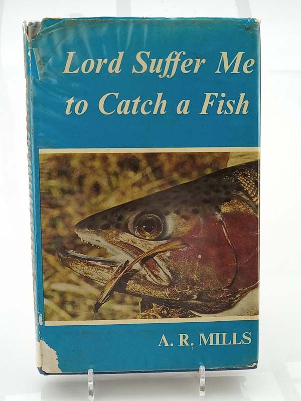 Fishing books: The Lord Suffer Me to Catch a Fish 