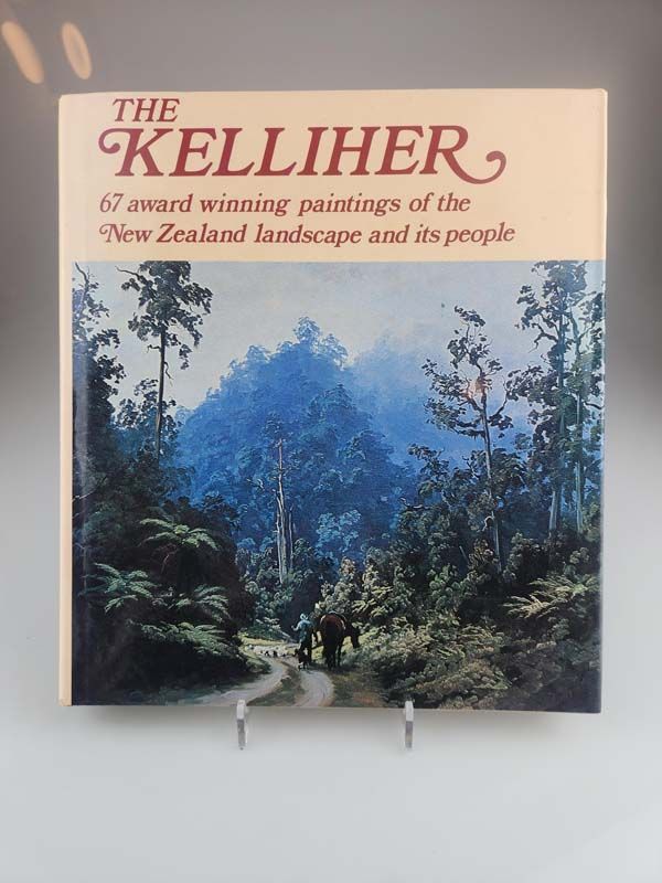 Books: The Kelliher - 67 Award Winning Paintings of the New Zealand Landscape and its People